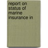 Report On Status Of Marine Insurance In by Huebner