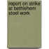 Report On Strike At Bethlehem Steel Work