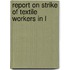 Report On Strike Of Textile Workers In L