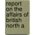 Report On The Affairs Of British North A