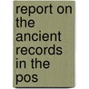 Report On The Ancient Records In The Pos door Henry Lennox Hopkinson