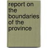 Report On The Boundaries Of The Province door David Mills