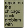 Report On The Chicago Dock Problem With door Sikes