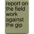 Report On The Field Work Against The Gip