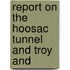 Report On The Hoosac Tunnel And Troy And