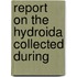 Report On The Hydroida Collected During