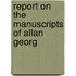 Report On The Manuscripts Of Allan Georg