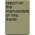 Report On The Manuscripts Of Mrs. Frankl