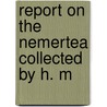 Report On The Nemertea Collected By H. M door Hubrecht