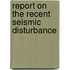 Report On The Recent Seismic Disturbance