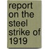Report On The Steel Strike Of 1919