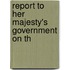 Report To Her Majesty's Government On Th