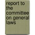 Report To The Committee On General Laws