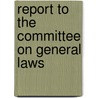 Report To The Committee On General Laws by New York Legislature Trusts