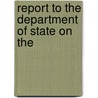 Report To The Department Of State On The door Christopher Columbus Andrews