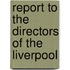 Report To The Directors Of The Liverpool