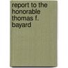 Report To The Honorable Thomas F. Bayard door Simon Sterne