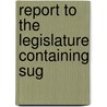 Report To The Legislature Containing Sug door Kansas. Tax Commission.