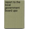 Report To The Local Government Board Upo door Janet Elizabeth Lady Forber