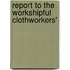 Report To The Workshipful Clothworkers'