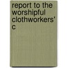 Report To The Worshipful Clothworkers' C door Walter Stowe Bright McLaren