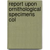 Report Upon Ornithological Specimens Col door Geographical Surveys West of Meridian