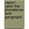 Report Upon The Prevalence And Geographi door Charles Wardell Stiles
