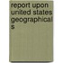 Report Upon United States Geographical S