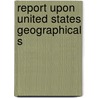 Report Upon United States Geographical S door Geographical Surveys West of Meridian