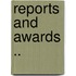 Reports And Awards ..