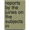 Reports By The Juries On The Subjects In door Madras Exhibition of 1857