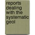 Reports Dealing With The Systematic Geol