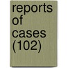 Reports Of Cases (102) door New York Court of Appeals