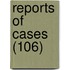 Reports Of Cases (106)