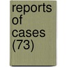 Reports Of Cases (73) by New York Court of Appeals