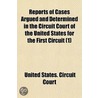 Reports Of Cases Argued And Determined I by United States. Court