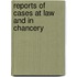 Reports Of Cases At Law And In Chancery