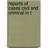 Reports Of Cases Civil And Criminal In T by United States. Court
