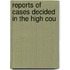 Reports Of Cases Decided In The High Cou