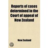 Reports Of Cases Determined In The Court by New Zealand