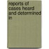 Reports Of Cases Heard And Determined In