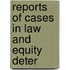 Reports Of Cases In Law And Equity Deter