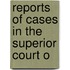 Reports Of Cases In The Superior Court O