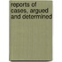 Reports Of Cases, Argued And Determined