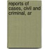 Reports Of Cases, Civil And Criminal, Ar
