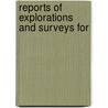 Reports Of Explorations And Surveys For by United States. Navy Dept