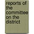 Reports Of The Committee On The District