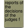 Reports Of The Decisions Of The Judges F door Great Britain. Justice