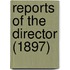 Reports Of The Director (1897)