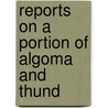 Reports On A Portion Of Algoma And Thund door Robb Wilson